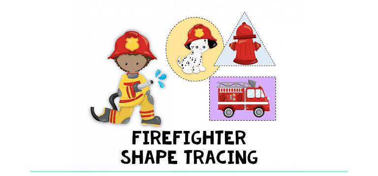 Firefighter Shape Tracing : FREE 3 Shapes to Be Traced