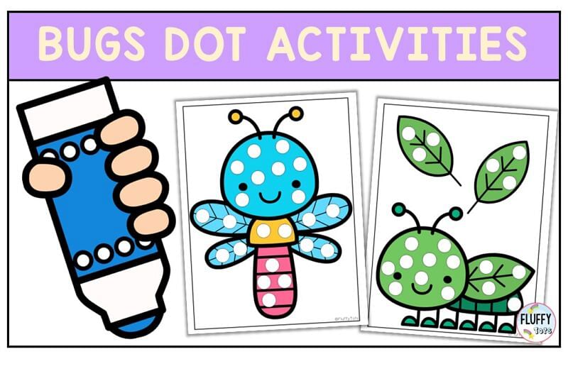 Quick 40+ Pages Bugs Dot Printables for Toddler and Preschool Kids 2